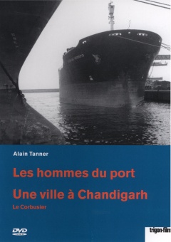 Les hommes du port & Eine Stadt in Chandigarh (DVD)