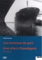 Les hommes du port & Eine Stadt in Chandigarh DVD