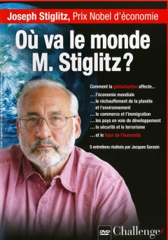 Où va le monde Monsieur Stiglitz? (DVD)
