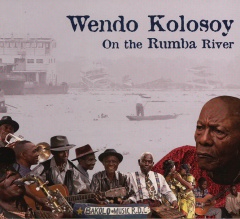 Wendo Kolosoy - On the Rumba River (Soundtrack)