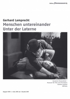 Menschen untereinander & Unter der Laterne (DVD Edition Filmmuseum)